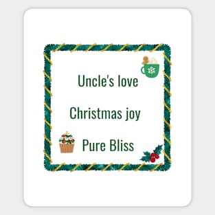 Uncle's love, Christmas joy, pure bliss Magnet